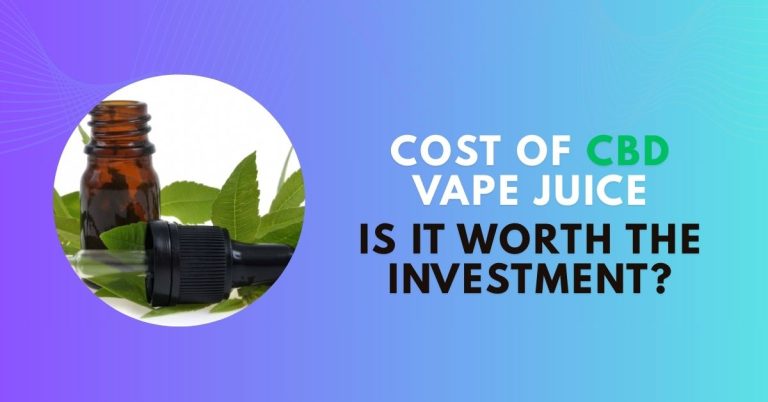 Cost of CBD Vape Juice: Is It Worth It? (UK Price Guide)